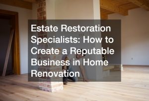 estate restoration